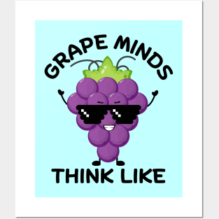 Grape Minds Think Alike | Grapes Pun Posters and Art